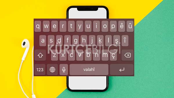 iPhone'da Kürtçe Klavye Ayarlama